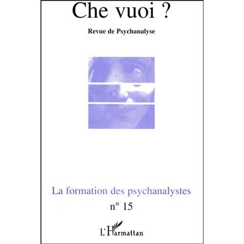 Che Vuoi ? N° 15, 2001 - La Formation Des Psychanalystes