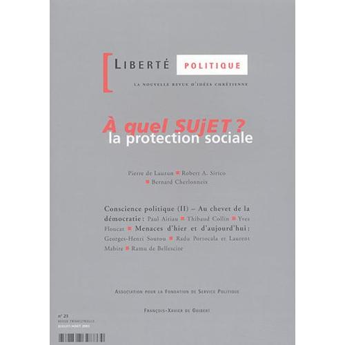 Liberté Politique N° 23 Juillet/Août 2 - A Quel Sujet ? La Protection Sociale