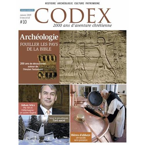 Codex N° 10, Janvier 2019 - Archéologie - Fouiller Les Pays De La Bible
