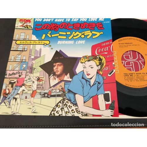 You Don't Have To Say You Love Me / Burning Love 45 Japon / Japan Ss 3303