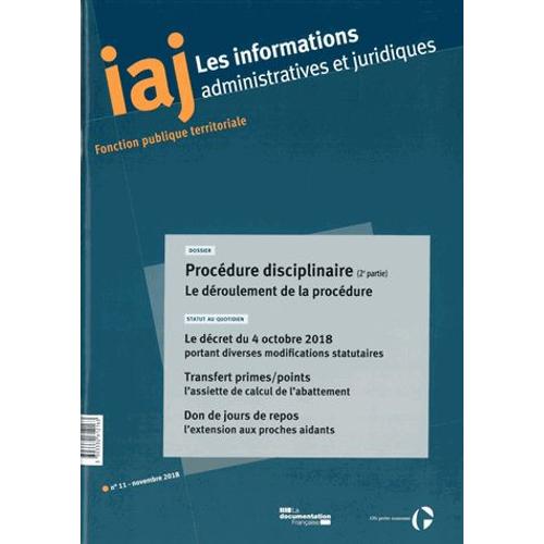 Les Informations Administratives Et Juridiques N° 11/2018 - Procédure Disciplinaire (2) : Le Déroulement De La Procédure - Le Décret Du 4 Octobre 2018 Portant Diverses Modifications...