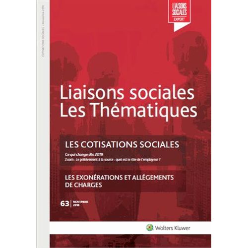 Liaisons Sociales Les Thématiques N° 63, Novembre 2018 - Les Cotisations Sociales