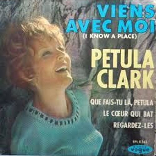 Viens Avec Moi / Regardez Les / Que Fais Tu La Petula / Le Coeur Qui Bat