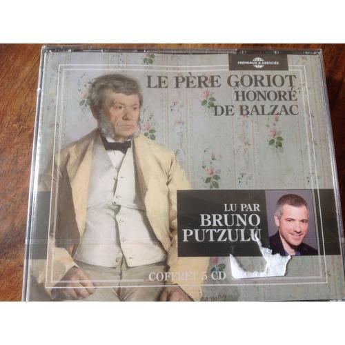 Le Père Goriot Honoré De Balzac Lu Par Bruno Putzulu 5 Cd