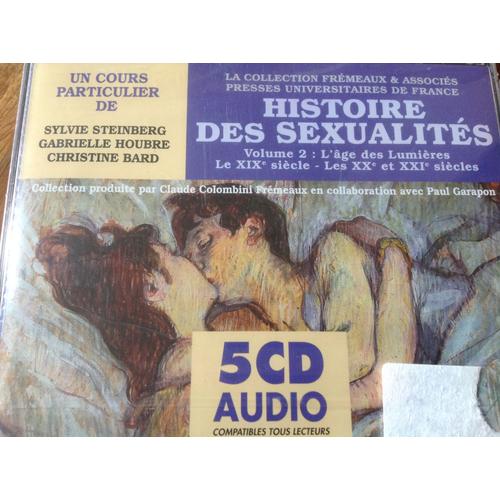 Histoire Des Sexualités Des Lumières Au Xxi Ème Siècle 5 Cd