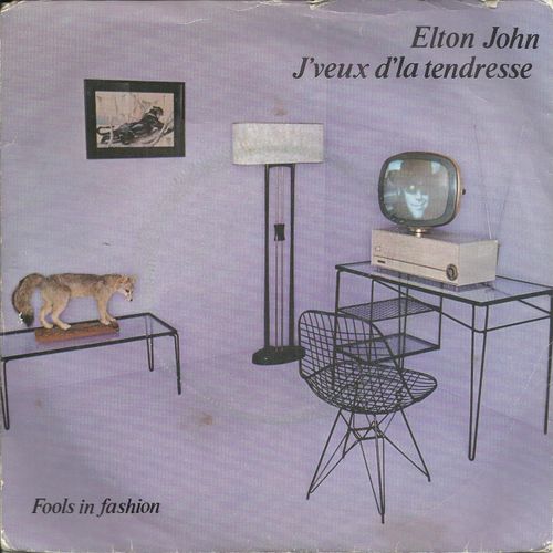 J'veux D'la Tendresse (Jean-Paul Dreau) 3'35 / Fools In Fashion (Elton John / B. Taupin) 4'12