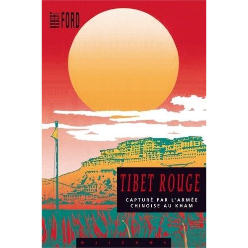 Tibet Rouge - Capturé Par L'armée Chinoise Au Kham