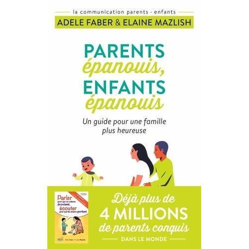 Parents Épanouis, Enfants Épanouis - Un Guide Pour Une Famille Heureuse