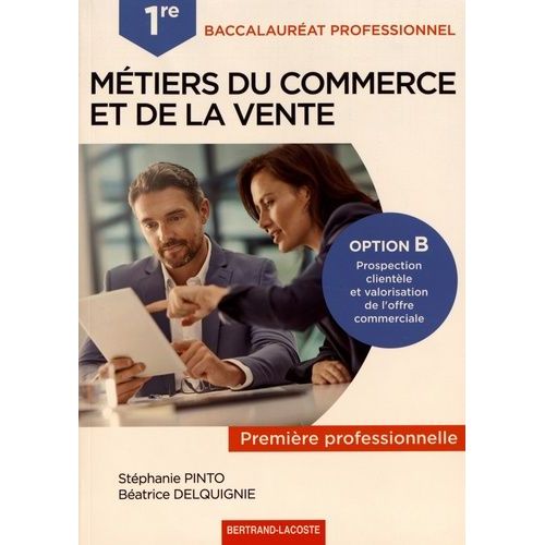 Métiers Du Commerce Et De La Vente 1re Bac Pro Option B