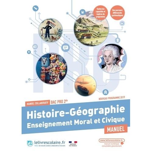 Histoire Géographie Enseignement Moral Et Civique 2de Bac Pro - Manuel Collaboratif