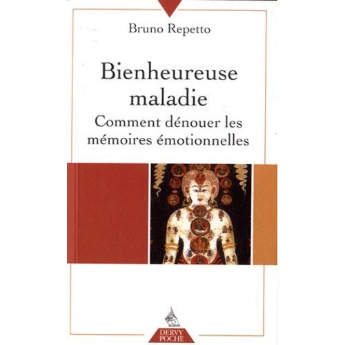 Bienheureuse Maladie - Des Noeuds Et Des Nouures" Ou Comment Dénouer Les Mémoires Émotionnelles