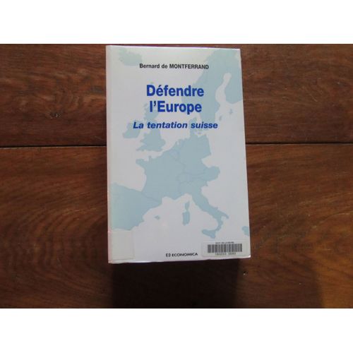 Defendre L'europe - La Tentation Suisse