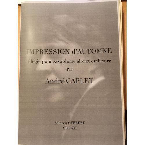 Impression D'automne D'andré Caplet Pour Saxophone Et Ensemble