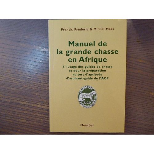 Manuel De La Grande Chasse En Afrique À
