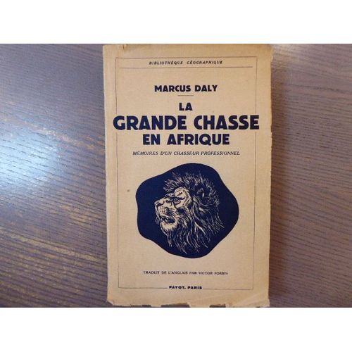 La Grande Chasse En Afrique. Mémoires D'
