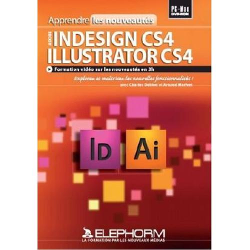 Apprendre Indesign Cs4 & Illustrator Cs4