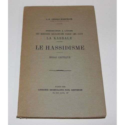 Introduction À L'étude Des Hérésies Religieuses Parmi Les Juifs : La Kabbale : Le Hassidisme : Essai Critique