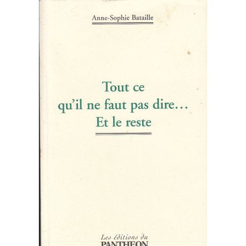 Tout Ce Qu Il Ne Faut Pas Dire Et Le Reste