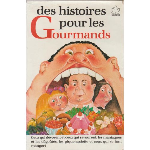 Des Histoires Pour Les Gourmands (Les Anthologies Du Livre De Poche Jeunesse, Livre De Poche #163)