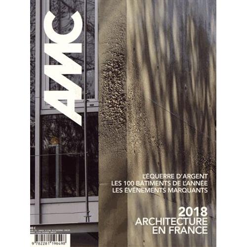 Amc N° 274, Décembre 2018 - Janvier 2019 - Les 100 Bâtiments De L'année 2018