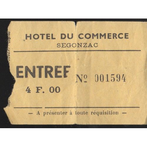 Ticket D'entrée Hotel Du Commerce Segonzac 4f.00 N°001594