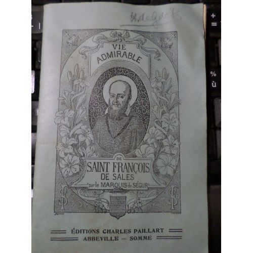 Vie Admirable De Saint Francois De Sales