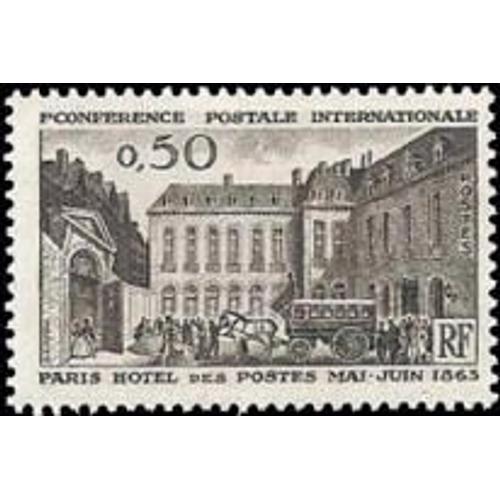 Centenaire De La 1ère Conférence Postale Internationale À Paris : Hôtel Des Postes Année 1963 N° 1387 Yvert Et Tellier Luxe