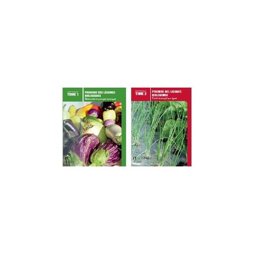 Produire Des Légumes Biologiques Tome 1