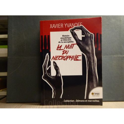 La Nuit Du Necrophile. Histoire Anecdoti