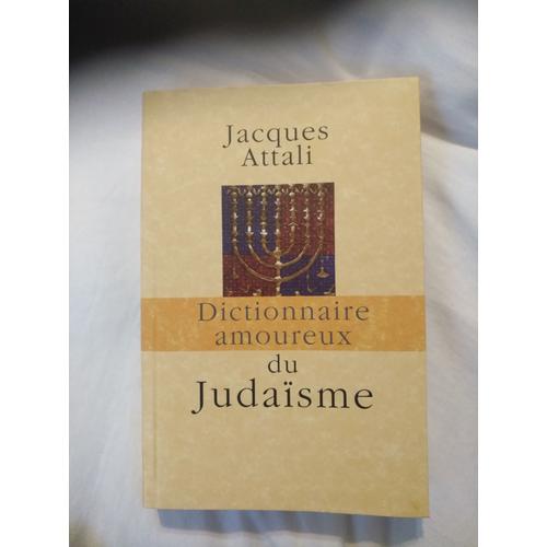 Dictionnaire Amoureux Du Judaïsme