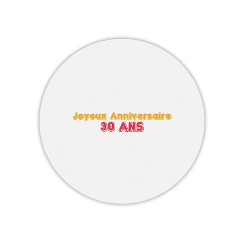 Tapis De Souris Rond Joyeux Anniversaire 30 Ans 2 Rakuten