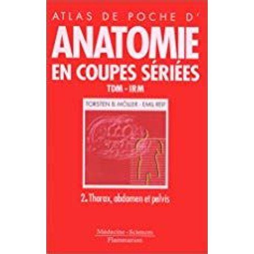 Atlas De Poche D'anatomie En Coupes Sériées Tdm-Irm