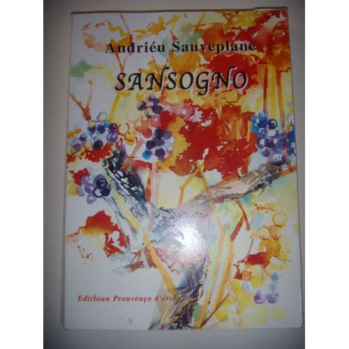 Provençal: Andrieu Sauveplane: Sansogno, 2005, Be