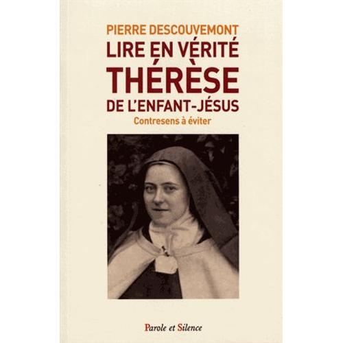 Lire En Vérité Thérèse De L'enfant-Jésus - Contresens À Éviter
