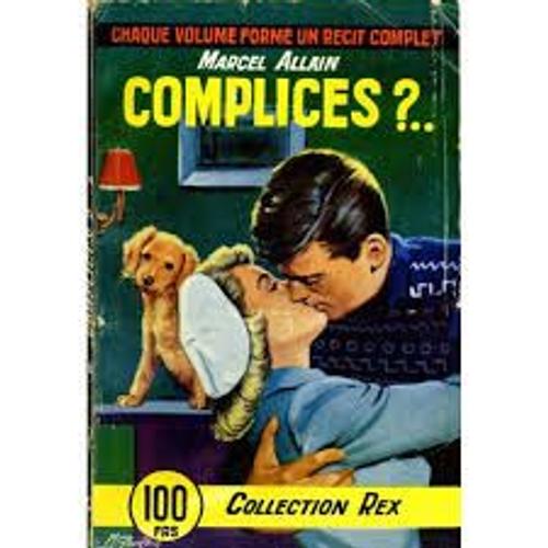 Complices? (Collection 'rex' N°18)