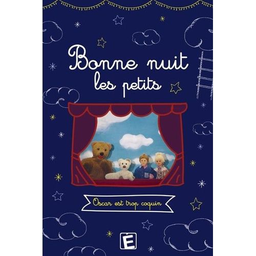 Bonne Nuit Les Petits - Oscar Est Trop Coquin