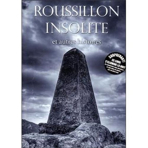 Roussillon Insolite Et Autres Histoires