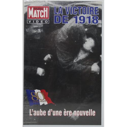 La Victoire De 1918 Paris Match Video