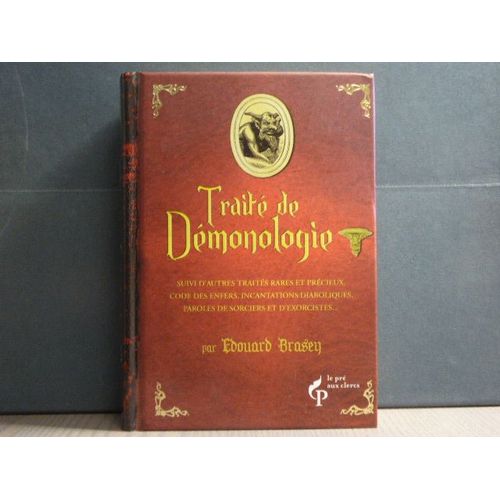 Traité De Demonologie. Suivi D'autres Tr