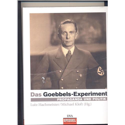 Das Goebbels-Experiment Propaganda Und Politik