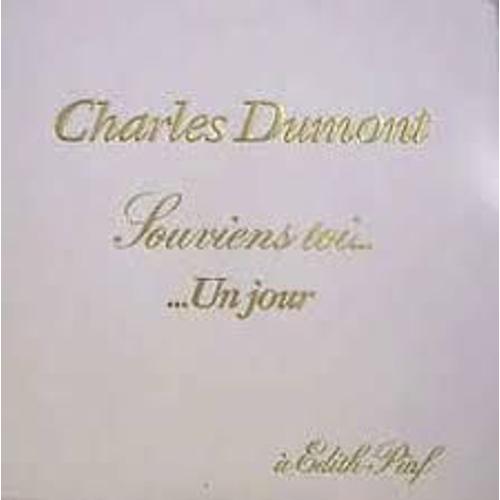 Charles Dumont Souviens Toi...Un Jour (À Edith Piaf)