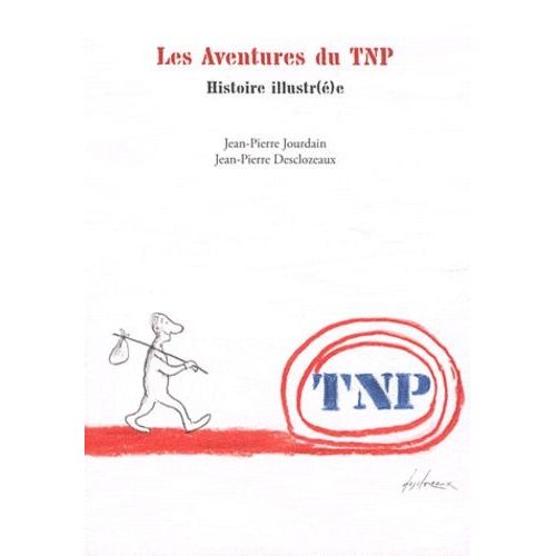 Les Aventures Du Tnp - Histoire Illustr(É)E