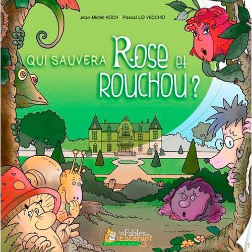 Qui Sauvera Rose Et Rouchou ?