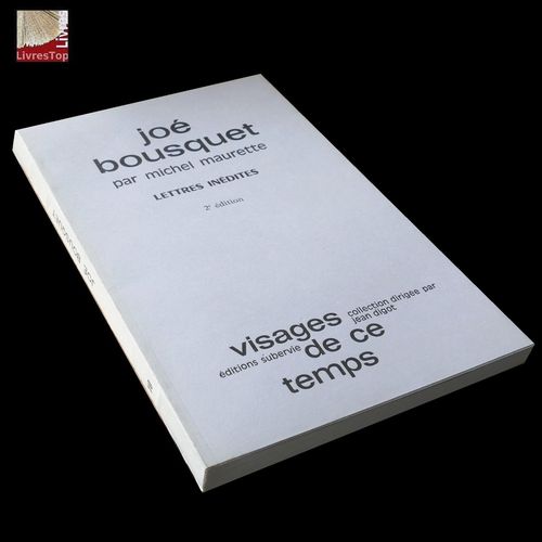 Joé Bousquet Par Michel Maurette Lettres Inédites Visages De Ce Temps 10