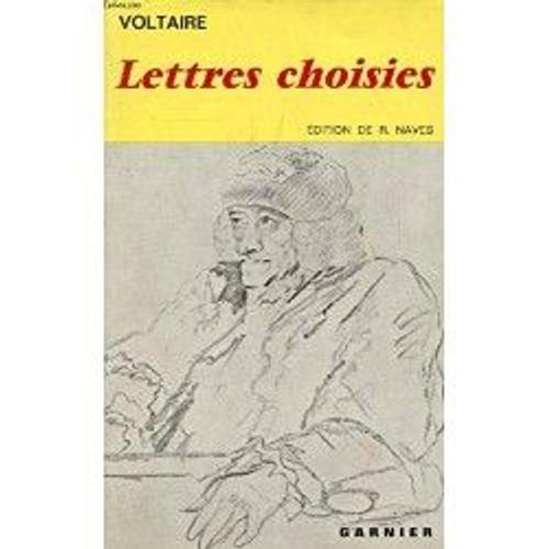 Lettres Choisies - Présentation, Notes Et Index Par Raymond Naves