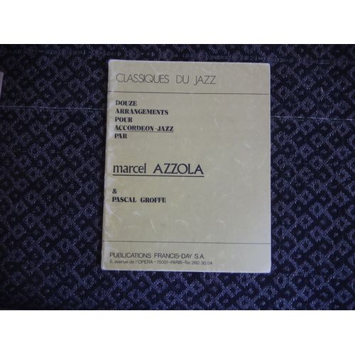 Douze Arrangements Pour Accordéon-Jazz Par Marcel Azzola Et Pascal Groffe