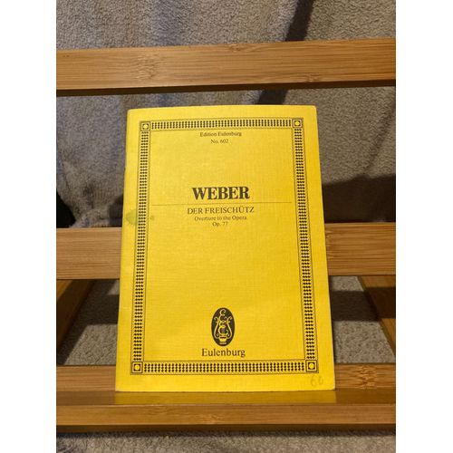 Weber Le Freischütz Ouverture Opus 77 Partition Orchestre Conducteur Eulenburg 602