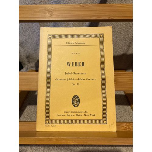 Weber Ouverture De Jubilé Opus 59 Partition Orchestre Conducteur Eulenburg 612