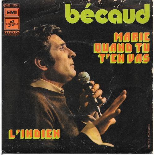 Gilbert Bécaud : L Indien / Marie Quand Tu T En Vas [Vinyle 45 Tours 7"] 1973