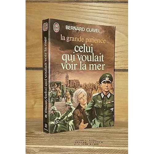 La Grande Patience - Tome Ii : Celui Qui Voulait Voir La Mer